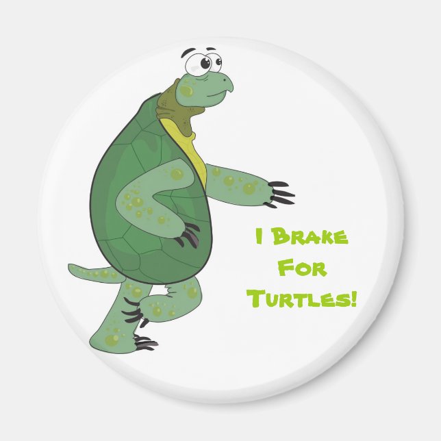 I Brake For Turtles! Magnet (Front)