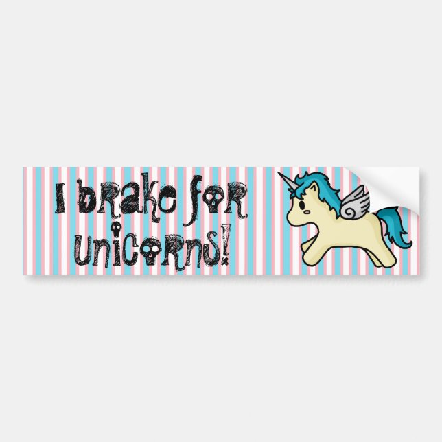 I Brake For Unicorns Bumper Sticker (Front)