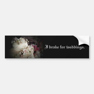 I Brake for Weddings Bumper Sticker