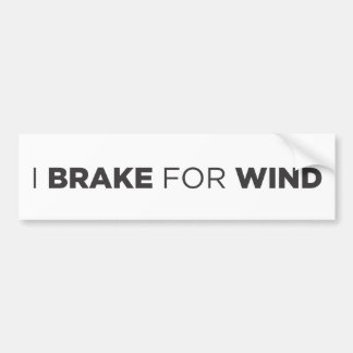 I BRAKE FOR WIND BUMPER STICKER