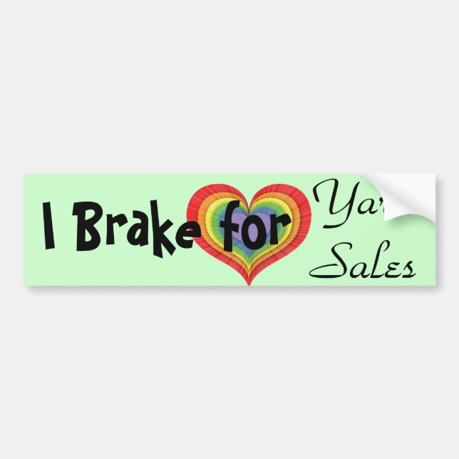 I Brake for Yard Sales Bumper Sticker (Front)