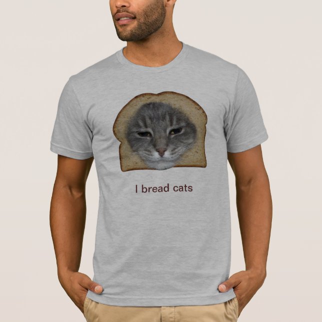 I Bread Cats T-Shirt (Front)