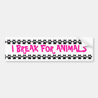 I Break For Animals Bumper Sticker