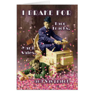 I Break for Sasquatch and You Valentine’s Day card