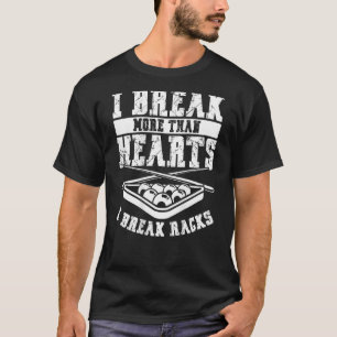 I Break More Than HeartsI Break Racks Backprint Po T-Shirt