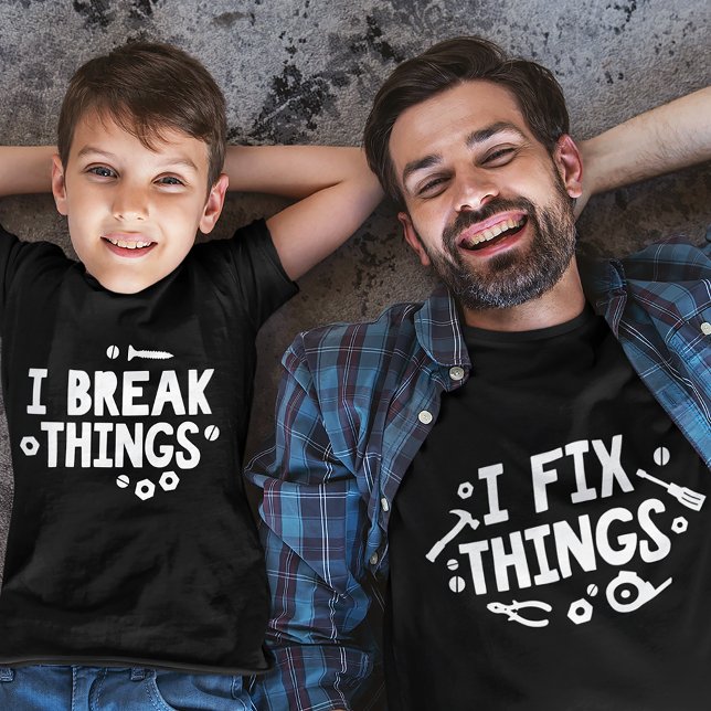 I Break Things I Fix Things Matching Parent & Kid T-Shirt (Creator Uploaded)