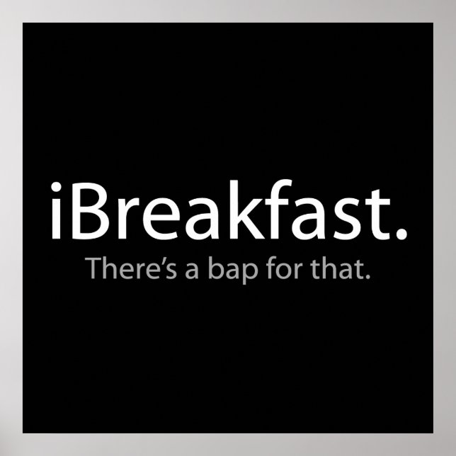 i Breakfast - There's a Bap For That Poster (Front)