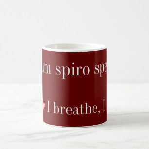 I breath, I hope - Cicero quote Coffee Mug