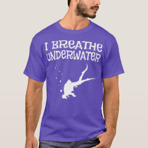 I Breathe Underwater Scuba Diving 1 T-Shirt