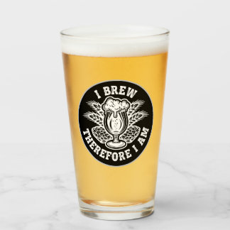 I Brew Therefore I Am Glass