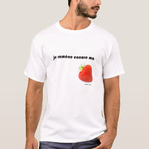 I bring back my strawberry T-Shirt