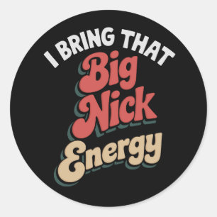 I Bring That Big Nick Energy Santa Xmas Funny  Classic Round Sticker