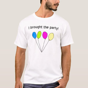 I Brought the Party! T-Shirt