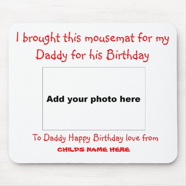 I Brought this Mousemat for my Daddy (Front)