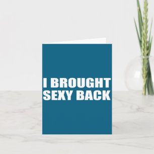I Brought Y Back Tee _ Humor, Sarcastic  Card