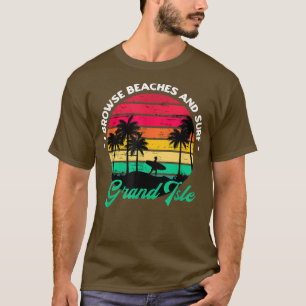 I Browse Beaches and Surf Grand Isle Surfing Louis T-Shirt