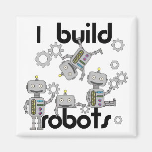 I Build Robots Magnet