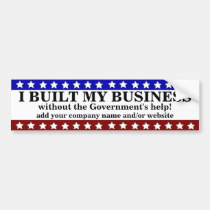 I built my business bumper sticker