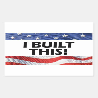 I Built This! Rectangular Sticker