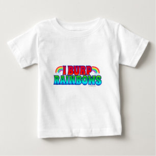 I Burp Rainbows Funny Infant Quote Art Baby T-Shirt