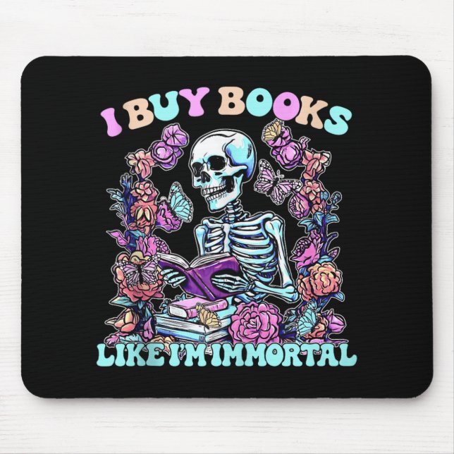 I Buy Books Like Im Immortal Skeleton Reader Tank  Mouse Mat (Front)