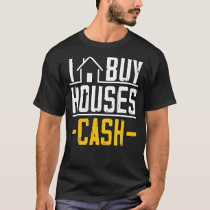 I Buy Houses Cash Investor Real Estate Manager Bro T-Shirt