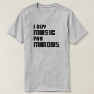 I Buy Music For Minors T-shirt (weathered)