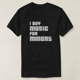 I Buy Music For Minors T-shirt (weathered)