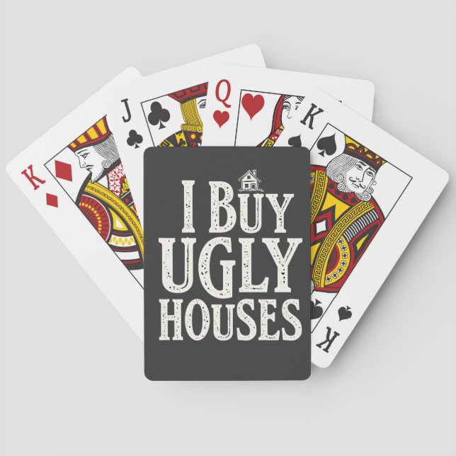 I Buy Ugly Houses Real Estate Rental Houses  Playing Cards (Back)