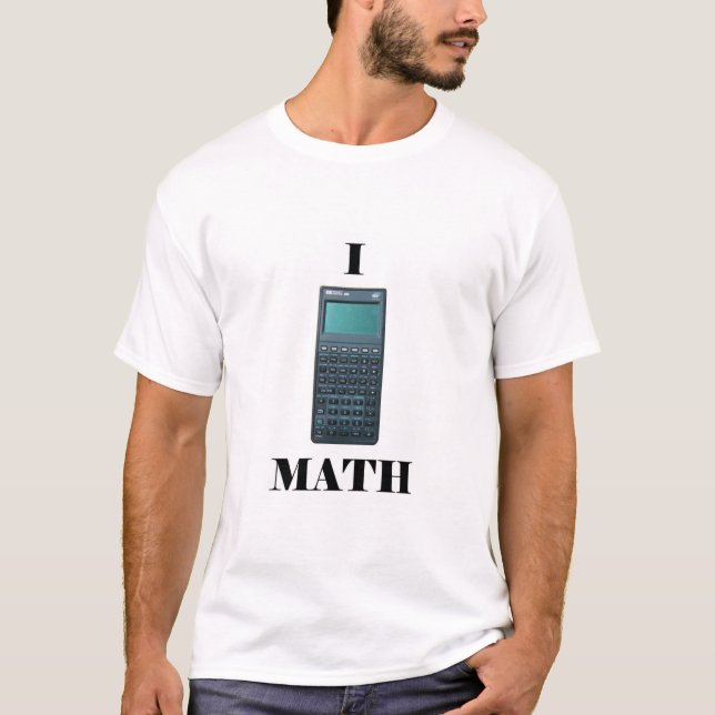 I "calculator" MATH T-Shirt (Front)