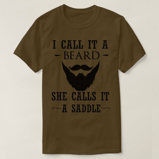 I Call It A Beard She Calls It A Saddle Classic TS T-Shirt (Design Front)