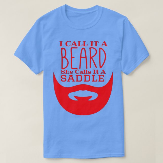 I Call It A Beard She Calls It A Saddle Funny Bear T-Shirt (Design Front)