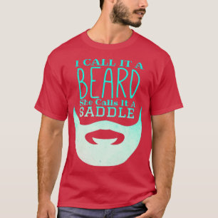 I Call It A Beard She Calls It A Saddle Funny Bear T-Shirt