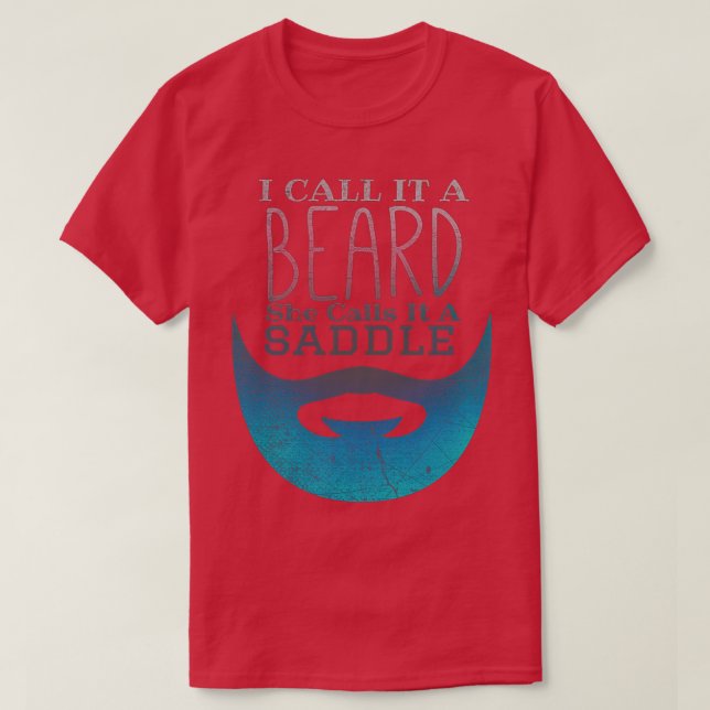 I Call It A Beard She Calls It A Saddle Funny Bear T-Shirt (Design Front)