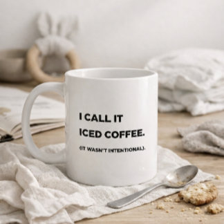 "I Call It Iced Coffee." Funny Mum Coffee Mug
