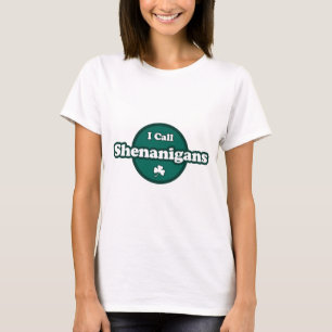 I Call Shenanigans Cute Irish Saying T-Shirt