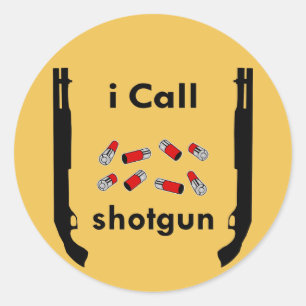 I Call Shotgun  (c)WhiteTigerLLC.com Classic Round Sticker
