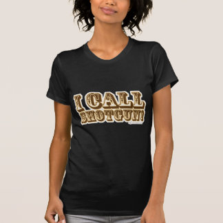 I Call Shotgun Childhood Humour Slogan T-Shirt