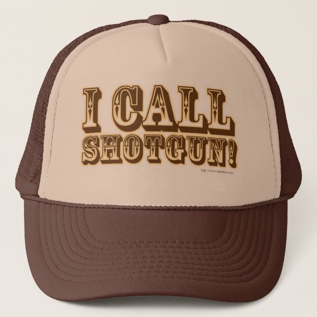 I call Shotgun Trucker Hat (Front)