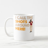 I Call The Shots Around Here Funny Photography T S