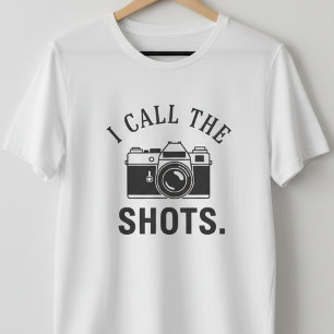I Call The Shots Funny Photographer Quotes - Retro T-Shirt