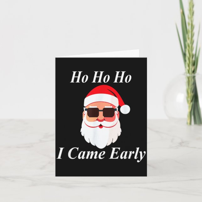 I Came Early Ho Christmas Funny Naughty Dirty Raun Card (Front)