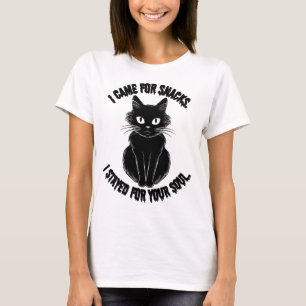 I Came for Snacks, Stayed for Your Soul Black Cat T-Shirt