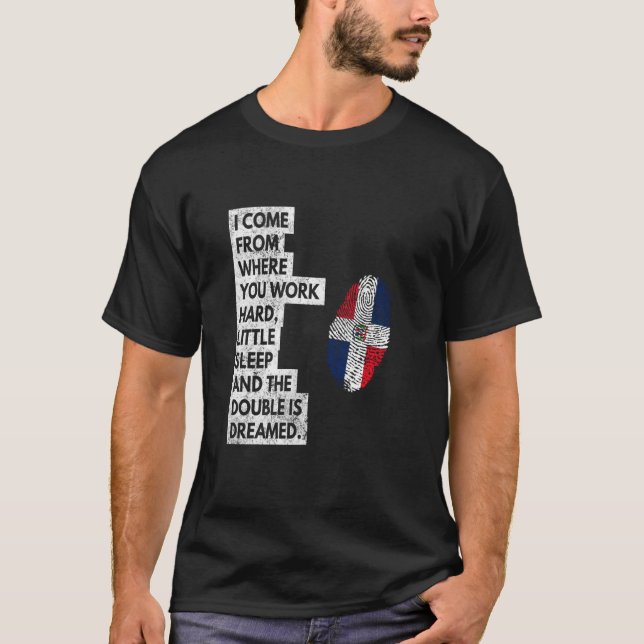 I Came From You Work Hard T-Shirt (Front)