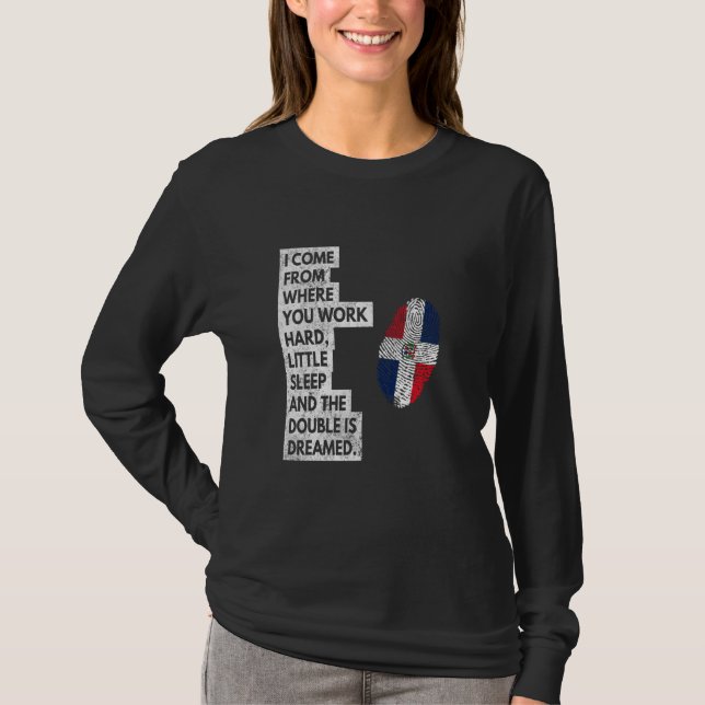 I Came From You Work Hard T-Shirt (Front)
