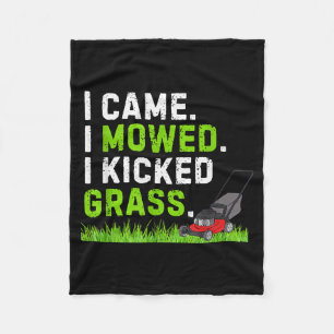 I Came I Mowed I Kicked Gr Shirt Funny Kicked Gr H Fleece Blanket