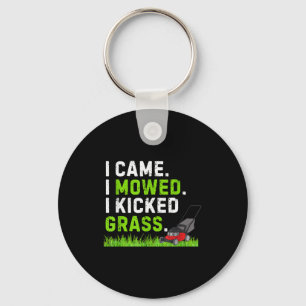 I Came I Mowed I Kicked Gr Shirt Funny Kicked Gr H Key Ring