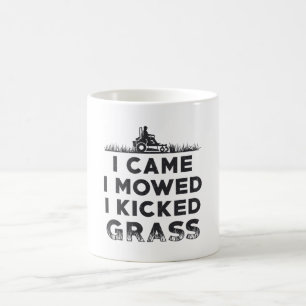 I Came I Mowed I Kicked Grass Lawn Mower Mowing Coffee Mug