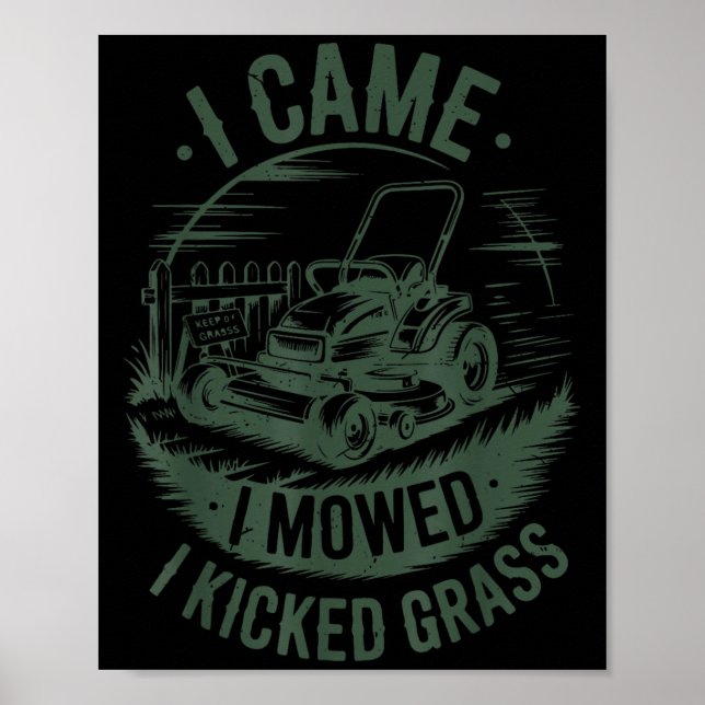 I Came I Mowed Kicked Gr Lawn Mower Dad Gift Funny Poster (Front)