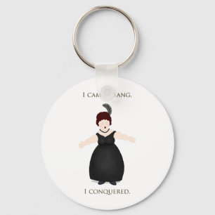 "I Came, I Sang, I Conquered" Vocalist Singer's Key Ring